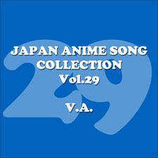 Japan Animesong Collection, Vol. 29 Anison・Japan. Передняя обложка. Нажмите, чтобы увеличить. Japan Animesong Collection, Vol. 29 Anison・Japan. Передняя обложка. Нажмите, чтобы увеличить.