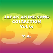 Japan Animesong Collection, Vol. 39 Anison Japan. Передняя обложка. Нажмите, чтобы увеличить. Japan Animesong Collection, Vol. 39 Anison Japan. Передняя обложка. Нажмите, чтобы увеличить.