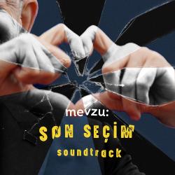 mevzu: Son Seçim Soundtrack. Передняя обложка. Нажмите, чтобы увеличить. mevzu: Son Seçim Soundtrack. Передняя обложка. Нажмите, чтобы увеличить.