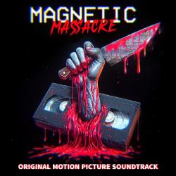 Magnetic Massacre Original Motion Picture Soundtrack. Передняя обложка. Нажмите, чтобы увеличить. Magnetic Massacre Original Motion Picture Soundtrack. Передняя обложка. Нажмите, чтобы увеличить.