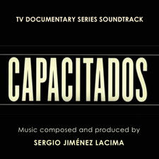CAPACITADOS TV Documentary Series Soundtrack. Передняя обложка. Нажмите, чтобы увеличить. CAPACITADOS TV Documentary Series Soundtrack. Передняя обложка. Нажмите, чтобы увеличить.