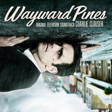 Wayward Pines Original Motion Picture Soundtrack. Передняя обложка. Нажмите, чтобы увеличить.