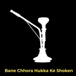 Bane Chhora Hukka Ke Shoken - Single. Передняя обложка. Нажмите, чтобы увеличить. Bane Chhora Hukka Ke Shoken - Single. Передняя обложка. Нажмите, чтобы увеличить.