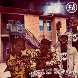 Took It Too Far - EP. Передняя обложка. Нажмите, чтобы увеличить. Took It Too Far - EP. Передняя обложка. Нажмите, чтобы увеличить.