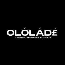 Olóládé Original Series Soundtrack - Single. Передняя обложка. Нажмите, чтобы увеличить. Olóládé Original Series Soundtrack - Single. Передняя обложка. Нажмите, чтобы увеличить.