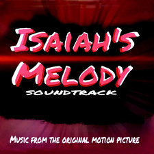 Isaiah's Melody Original Motion Picture Soundtrack. Передняя обложка. Нажмите, чтобы увеличить. Isaiah's Melody Original Motion Picture Soundtrack. Передняя обложка. Нажмите, чтобы увеличить.