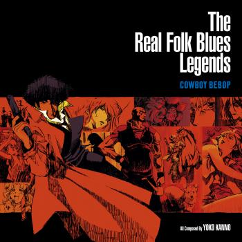 The Real Folk Blues Legends COWBOY BEBOP. Front. Нажмите, чтобы увеличить. The Real Folk Blues Legends COWBOY BEBOP. Front. Нажмите, чтобы увеличить.