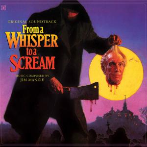 From a Whisper to a Scream Original Motion Picture Soundtrack. Лицевая сторона . Нажмите, чтобы увеличить. From a Whisper to a Scream Original Motion Picture Soundtrack. Лицевая сторона . Нажмите, чтобы увеличить.