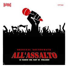 All'assalto Le radici del rap italiano Colonna sonora originale del film. Передняя обложка. Нажмите, чтобы увеличить.