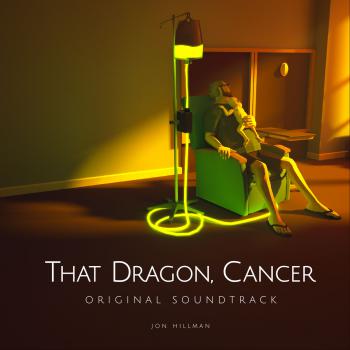 That Dragon, Cancer Original Soundtrack. Front. Нажмите, чтобы увеличить. That Dragon, Cancer Original Soundtrack. Front. Нажмите, чтобы увеличить.