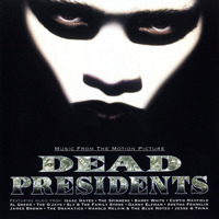 Dead Presidents, Vol. 1Music From The Motion Picture музыка из фильма