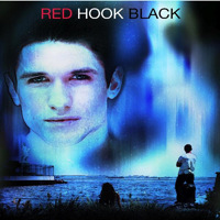 Red Hook Black: The Original Movie Soundtrack. Передняя обложка. Нажмите, чтобы увеличить. Red Hook Black: The Original Movie Soundtrack. Передняя обложка. Нажмите, чтобы увеличить.