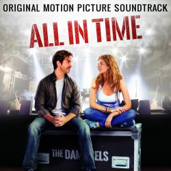 All in Time Original Motion Picture Soundtrack. Передняя обложка. Нажмите, чтобы увеличить. All in Time Original Motion Picture Soundtrack. Передняя обложка. Нажмите, чтобы увеличить.