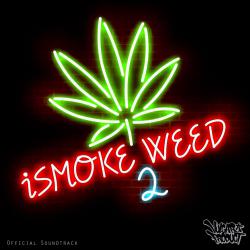 iSmoke Weed 2 Original Game Soundtrack. Передняя обложка. Нажмите, чтобы увеличить. iSmoke Weed 2 Original Game Soundtrack. Передняя обложка. Нажмите, чтобы увеличить.