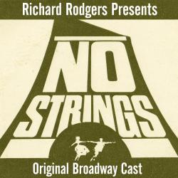 No Strings Original Broadway Cast. Передняя обложка. Нажмите, чтобы увеличить. No Strings Original Broadway Cast. Передняя обложка. Нажмите, чтобы увеличить.