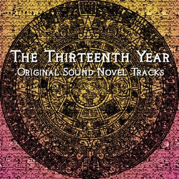 The Thirteenth Year Original Sound Novel Tracks. Front. Нажмите, чтобы увеличить. The Thirteenth Year Original Sound Novel Tracks. Front. Нажмите, чтобы увеличить.