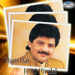 Hum Hai Hiro Hiralal - Udit Narayan. Передняя обложка. Нажмите, чтобы увеличить. Hum Hai Hiro Hiralal - Udit Narayan. Передняя обложка. Нажмите, чтобы увеличить.