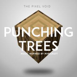 Punching Trees Music Inspired by Minecraft. Передняя обложка. Нажмите, чтобы увеличить. Punching Trees Music Inspired by Minecraft. Передняя обложка. Нажмите, чтобы увеличить.