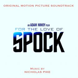 For the Love of Spock Original Motion Picture Soundtrack. Передняя обложка. Нажмите, чтобы увеличить. For the Love of Spock Original Motion Picture Soundtrack. Передняя обложка. Нажмите, чтобы увеличить.