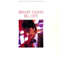 Bright Lights, Big City Original Motion Picture Soundtrack. Передняя обложка. Нажмите, чтобы увеличить. Bright Lights, Big City Original Motion Picture Soundtrack. Передняя обложка. Нажмите, чтобы увеличить.