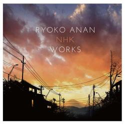 RYOKO ANAN NHK Works. Передняя обложка. Нажмите, чтобы увеличить. RYOKO ANAN NHK Works. Передняя обложка. Нажмите, чтобы увеличить.